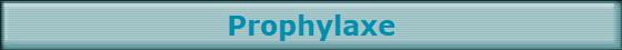 Prophylaxe