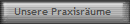 Unsere Praxisrume